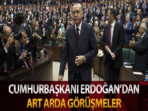 Cumhurbaşkanı Erdoğan'dan peşi sıra kritik görüşmeler