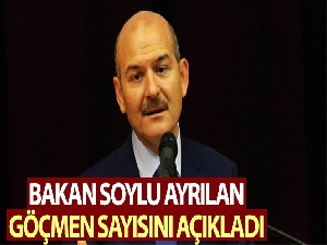 Bakan Soylu: 'Ülkemizden ayrılan göçmen sayısı 100 bin 577'