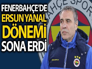 Fenerbahçe'de Ersun Yanal ile yollar ayrıldı
