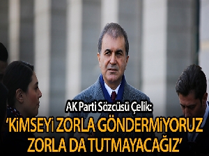 AK Parti Sözcüsü Çelik: 'Yunanistan'ın göçmenlere yaptığı insanlık dışıdır'