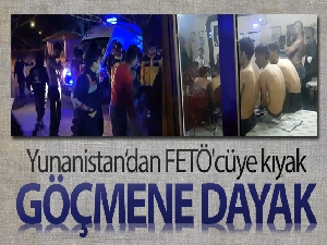 Yunanistan'dan FETÖ'cüye kıyak, göçmene dayak