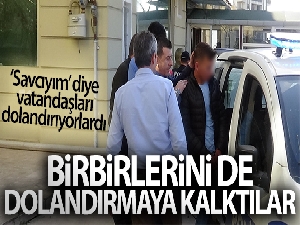 ‘Savcıyım' diye vatandaşı dolandıranlar birbirlerini de dolandırmaya kalktı