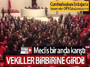 TBMM Genel Kurulunda kavga çıktı