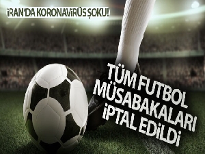 İran'da tüm futbol müsabakaları iptal edildi