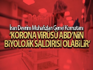 İran Devrim Muhafızları Genel Komutanı: 'Korona virüsü ABD'nin biyolojik saldırısı olabilir'