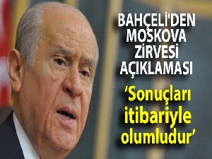 Bahçeli'den Moskova Zirvesi açıklaması