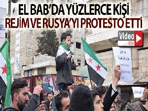 El Bab'da yüzlerce kişi, rejim ve Rusya'yı protesto etti