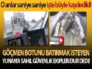 Göçmen botunu batırmak isterken karasularımıza giren Yunan botu böyle kovalandı