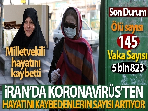 İran'da korona virüsü salgınında ölü sayısı 145'e yükseldi