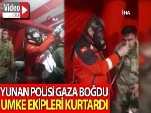 Yunan polisi gaza boğdu UMKE ekipleri kurtardı