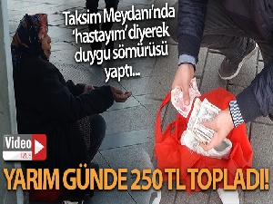 Taksim'de dilenci kadın yarım günde 250 lira topladı