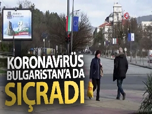 Koronavirüs Bulgaristan'a da sıçradı