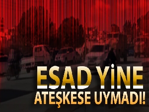Esad yine ateşkese uymadı