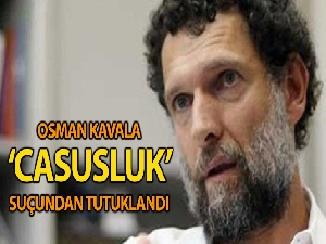 Osman Kavala 'casusluk' suçundan tutuklandı