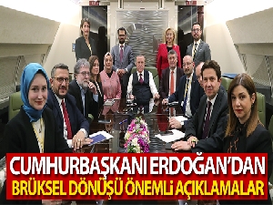 Cumhurbaşkanı Erdoğan'dan önemli açıklamalar