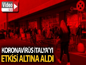 Korona virüsü İtalya'yı etkisi altına aldı