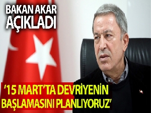 Bakan Akar: "15 Mart'ta M4 karayolu üzerinde müşterek devriyenin başlamasını planlıyoruz"