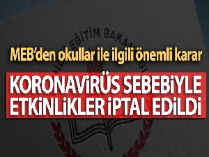 Koronavirüs sebebiyle okullardaki tüm sosyal etkinlikler iptal edildi