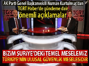 AK Parti Genel Başkanvekili Numan Kurtulmuş TGRT Haber'de gündemi değerlendirdi