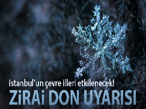 Çiftçilere zirai don uyarısı