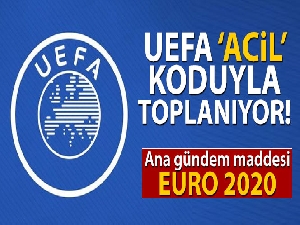 UEFA, 'acil' koduyla telekonferansla toplanıyor!