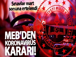 Milli Eğitim Bakanlığı'ndan koronavirüs kararı! Sınavlar mart sonuna ertelendi