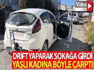 Drift yaparak sokağa girmeye çalıştı, yaşlı kadına böyle çarptı