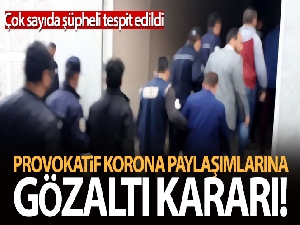 Sosyal medyada asılsız ve provokatif korona paylaşımına 24 gözaltı