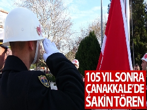 Çanakkale'de 105 yıl sonra sakin tören
