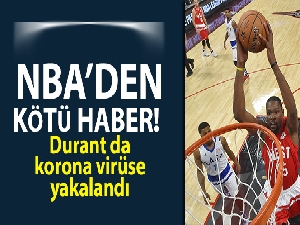 Kevin Durant korona virüse yakalandı