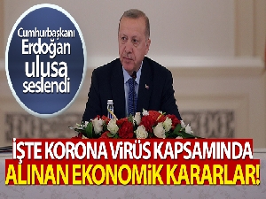 Cumhurbaşkanı Erdoğan açıkladı! 'Korona virüse karşı Ekonomik İstikrar Kalkanı'