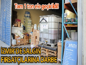 İzmir'de korona fırsatçılarına darbe: 1 ton sahte dezenfektan ele geçirildi