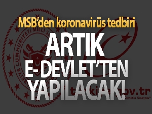 MSB bakanlığa bağlı işlemleri e-Devlet'e taşıdı