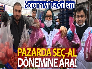 Pazar tezgahlarında korona virüs önlemi, seç al dönemi bitti