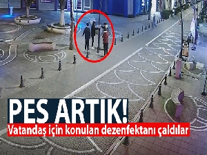 Vatandaş için konulan dezenfektanı çaldılar