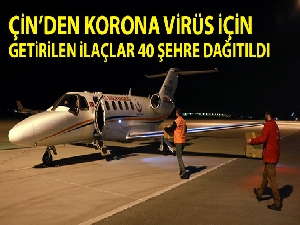 Çin'den korona virüs için getirilen ilaçlar 40 şehre dağıtıldı