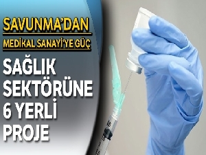 Sağlık sektörüne altı yerli proje