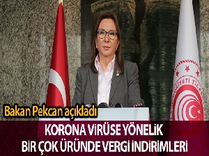 Ticaret Bakanı Pekcan: 'Tek kullanımlık tıbbi maskelerde yüzde 20 olarak uygulanan ilave gümrük vergisini kaldırdık'