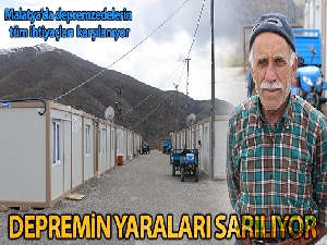 Malatya'da depremin yaraları sarıldı