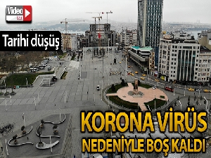 Korona virüs salgını nedeniyle Taksim ve İstiklal Caddesi boş kaldı