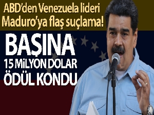 ABD, Maduro'nun başına 15 milyon Dolar ödül koydu