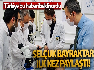Selçuk Bayraktar ilk kez paylaştı
