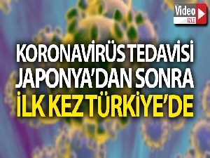 Korona tedavisinde Türkiye'de bir ilk