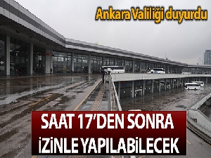 Ankara Valiliği: 'Şehirler arası otobüs seferleri saat 17.00'den itibaren Valiliğimizin izni ile yapılabilecektir'