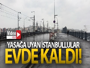 Yasağa uyan İstanbullular evde kaldı
