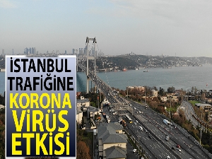 İstanbul trafiğine korona virüs etkisi; 15 Temmuz Şehitler köprüsü boş kaldı