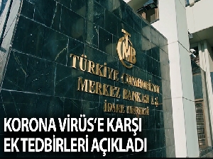 Merkez Bankası'ndan korona virüse  karşı ek önlemler