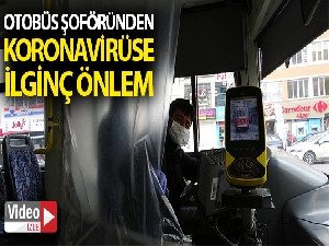 İstanbul'da otobüs şoföründen ilginç “Korona virüs” önlemi