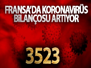 Fransa'da ölü sayısı 3 bin 500'ü geçti