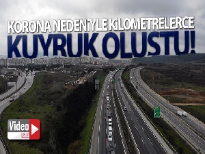 Korona virüs denetimi nedeniyle oluşan kilometrelerce araç kuyruğu havadan görüntülendi